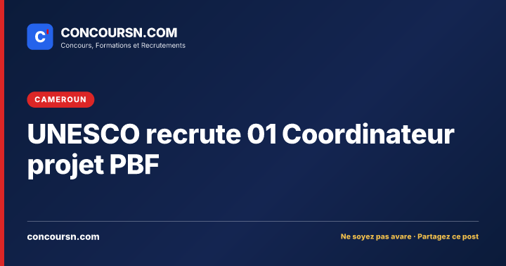 Illustration de l’article : UNESCO recrute 01 Coordinateur projet PBF