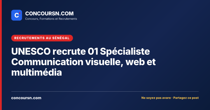 Illustration de l’article : UNESCO recrute 01 Spécialiste Communication visuelle, web et multimédia