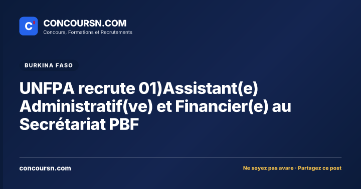 Illustration de l’article : UNFPA recrute 01)Assistant(e) Administratif(ve) et Financier(e) au Secrétariat PBF