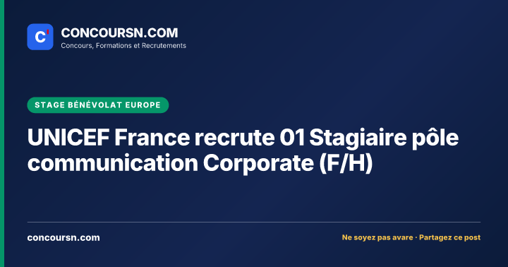Illustration de l’article : UNICEF France recrute 01 Stagiaire pôle communication Corporate (F/H)