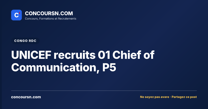 Illustration de l’article : UNICEF recruits 01 Chief of Communication, P5
