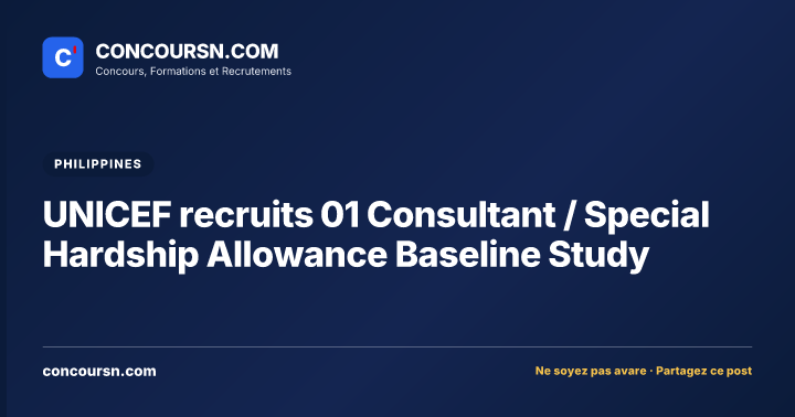 Illustration de l’article : UNICEF recruits 01 Consultant / Special Hardship Allowance Baseline Study