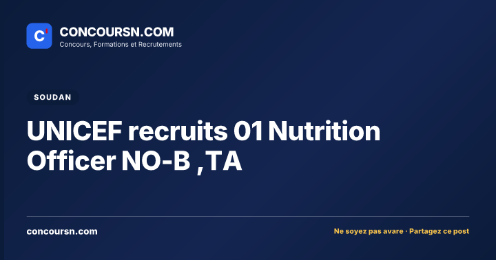UNICEF recruits 01 Nutrition Officer NO-B ,TA