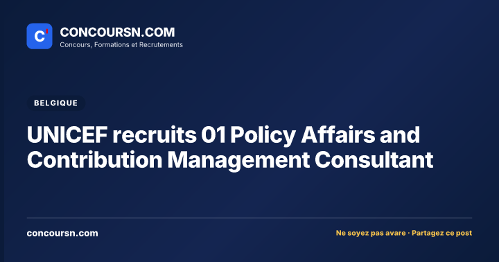 Illustration de l’article : UNICEF recruits 01 Policy Affairs and Contribution Management Consultant