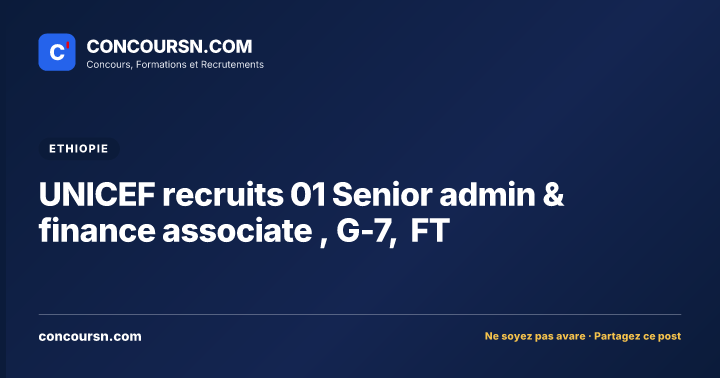Illustration de l’article : UNICEF recruits 01 Senior admin & finance associate , G-7, FT