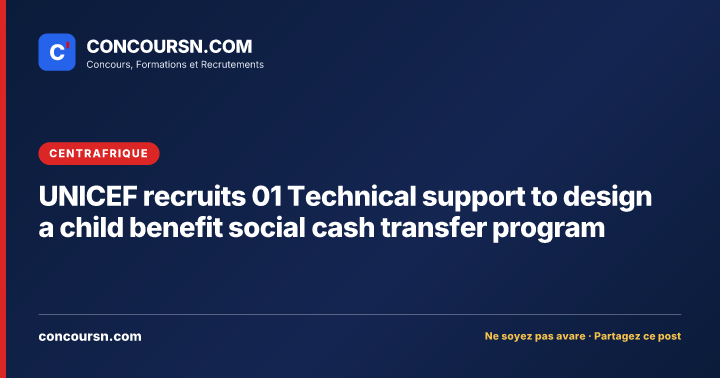 Illustration de l’article : UNICEF recruits 01 Technical support to design a child benefit social cash transfer program