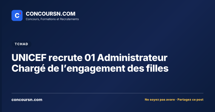 Illustration de l’article : UNICEF recrute 01 Administrateur Chargé de l’engagement des filles