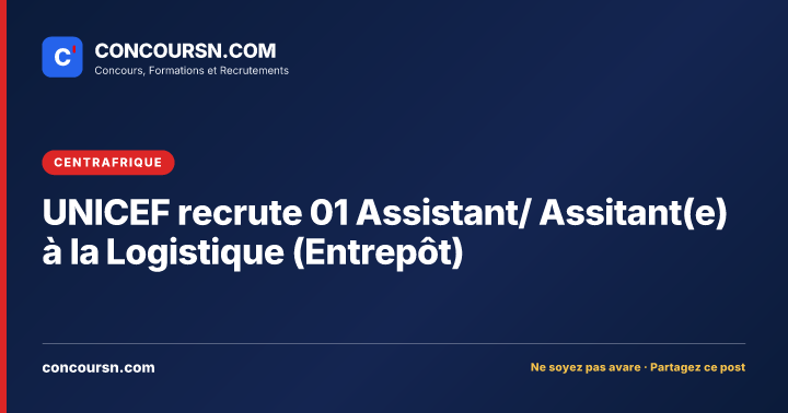 Illustration de l’article : UNICEF recrute 01 Assistant/ Assitant(e) à la Logistique (Entrepôt)