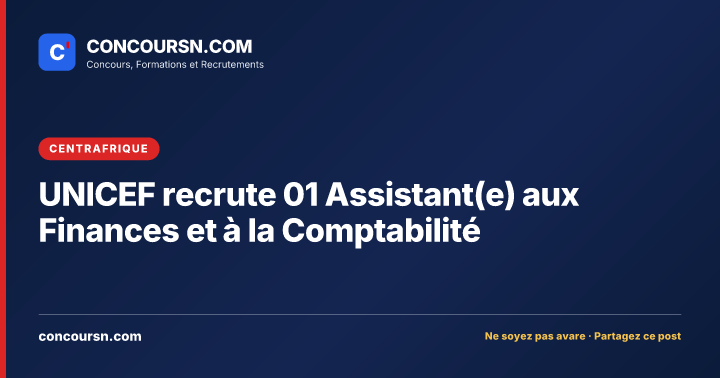 Illustration de l’article : UNICEF recrute 01 Assistant(e) aux Finances et à la Comptabilité