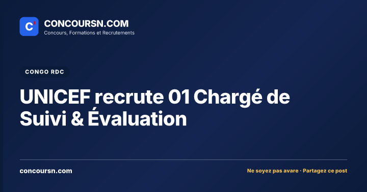 UNICEF recrute 01 Chargé de Suivi & Évaluation