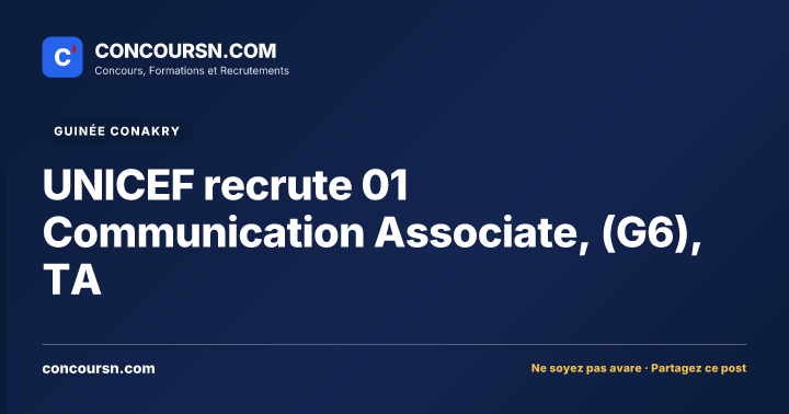 Illustration de l’article : UNICEF recrute 01 Communication Associate, (G6), TA