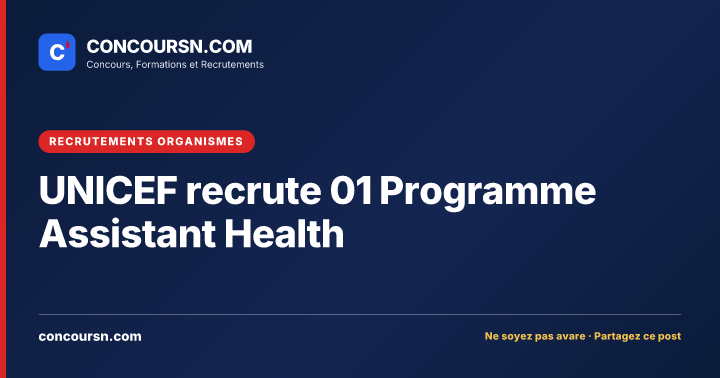Illustration de l’article : UNICEF recrute 01 Programme Assistant Health