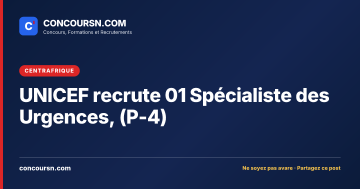 Illustration de l’article : UNICEF recrute 01 Spécialiste des Urgences, (P-4)