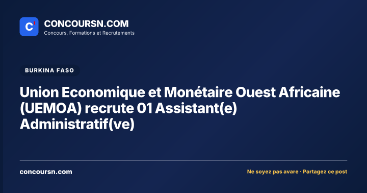 Illustration de l’article : Union Economique et Monétaire Ouest Africaine (UEMOA) recrute 01 Assistant(e) Administratif(ve)
