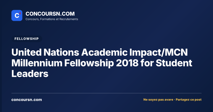 Illustration de l’article : United Nations Academic Impact/MCN Millennium Fellowship 2018 for Student Leaders