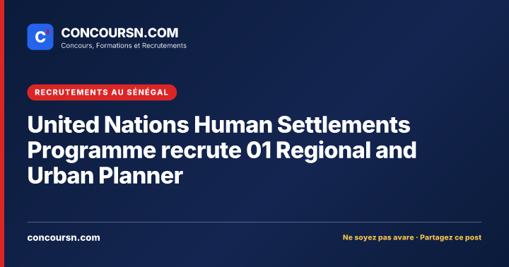 Illustration de l’article : United Nations Human Settlements Programme recrute 01 Regional and Urban Planner