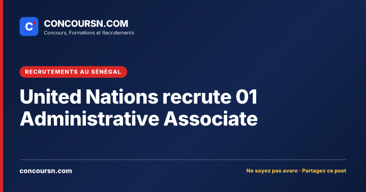 Illustration de l’article : United Nations recrute 01 Administrative Associate
