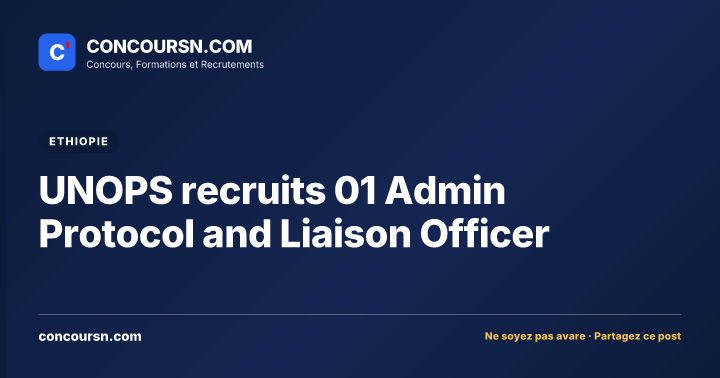 Illustration de l’article : UNOPS recruits 01 Admin Protocol and Liaison Officer