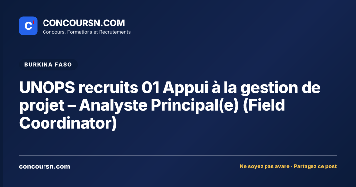 Illustration de l’article : UNOPS recruits 01 Appui à la gestion de projet – Analyste Principal(e) (Field Coordinator)