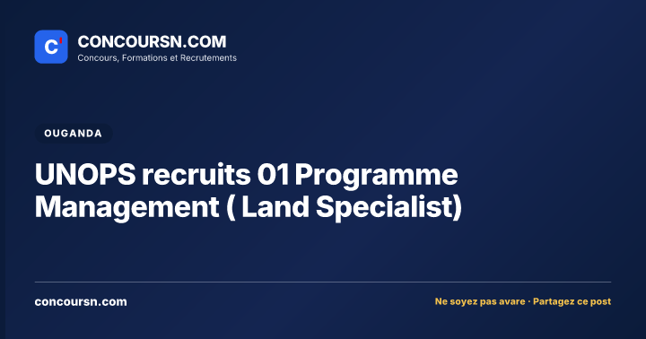 UNOPS recruits 01 Programme Management ( Land Specialist)