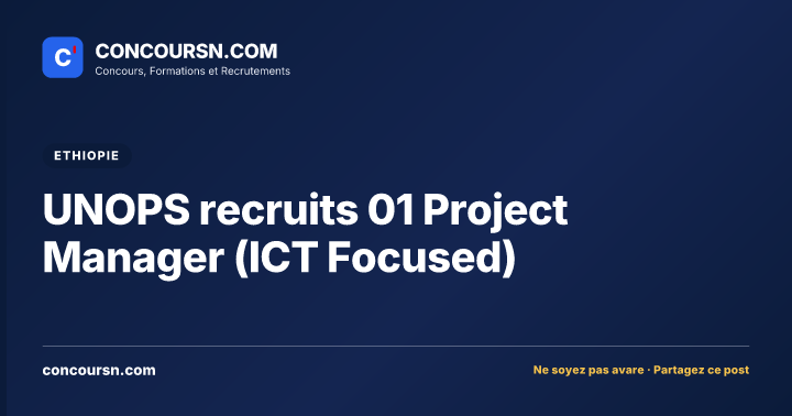 UNOPS recruits 01 Project Manager (ICT Focused)