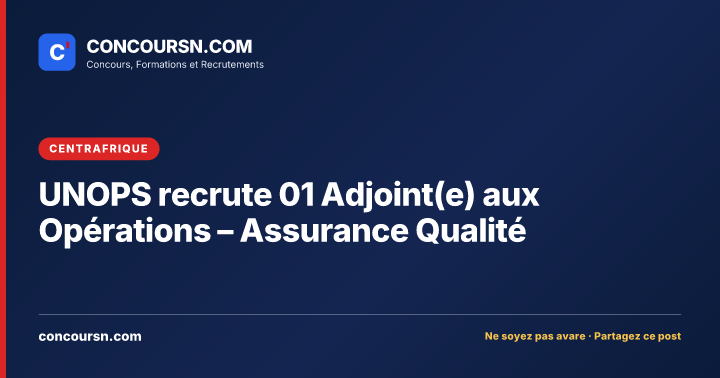 Illustration de l’article : UNOPS recrute 01 Adjoint(e) aux Opérations – Assurance Qualité