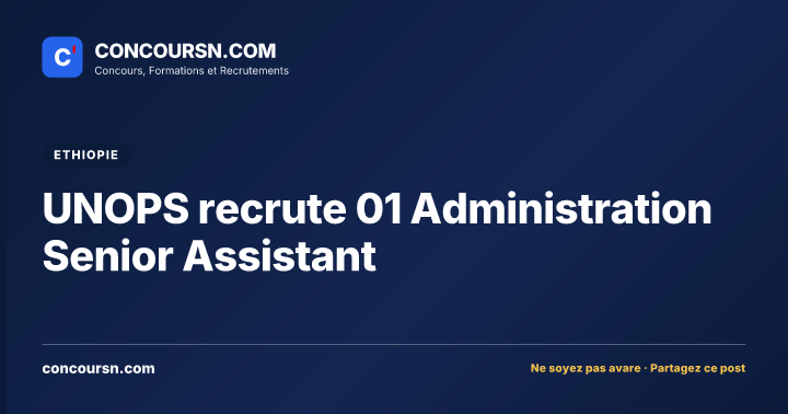 Illustration de l’article : UNOPS recrute 01 Administration Senior Assistant
