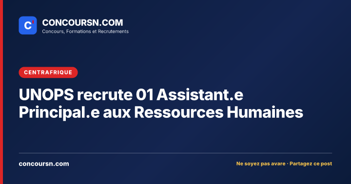 Illustration de l’article : UNOPS recrute 01 Assistant.e Principal.e aux Ressources Humaines