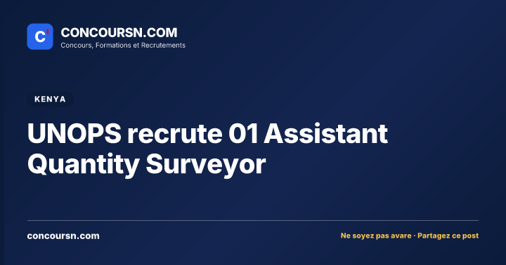 Illustration de l’article : UNOPS recrute 01 Assistant Quantity Surveyor