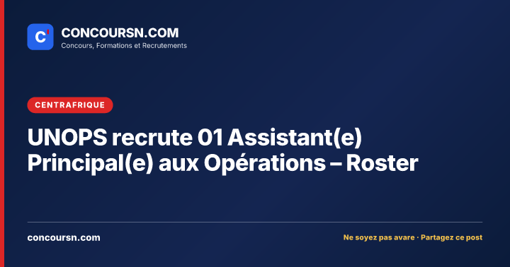 Illustration de l’article : UNOPS recrute 01 Assistant(e) Principal(e) aux Opérations – Roster
