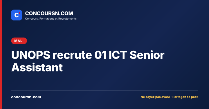 Illustration de l’article : UNOPS recrute 01 ICT Senior Assistant