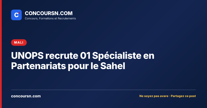 Illustration de l’article : UNOPS recrute 01 Spécialiste en Partenariats pour le Sahel