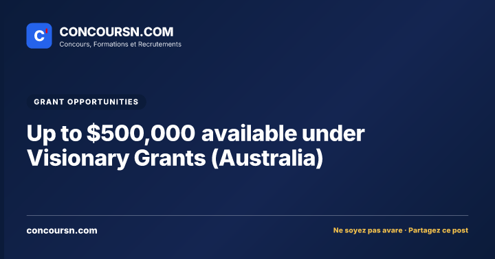 Illustration de l’article : Up to $500,000 available under Visionary Grants (Australia)