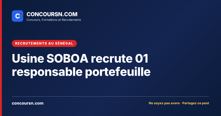 Illustration de l’article : Usine SOBOA recrute 01 responsable portefeuille