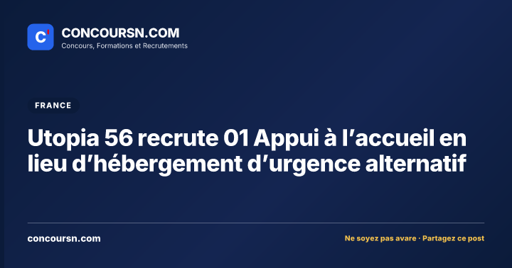 Illustration de l’article : Utopia 56 recrute 01 Appui à l’accueil en lieu d’hébergement d’urgence alternatif