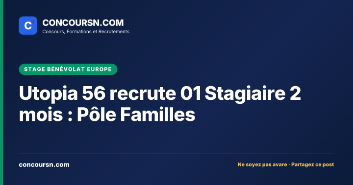 Utopia 56 recrute 01 Stagiaire 2 mois : Pôle Familles