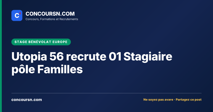 Utopia 56 recrute 01 Stagiaire pôle Familles