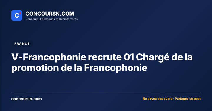 Illustration de l’article : V-Francophonie recrute 01 Chargé de la promotion de la Francophonie