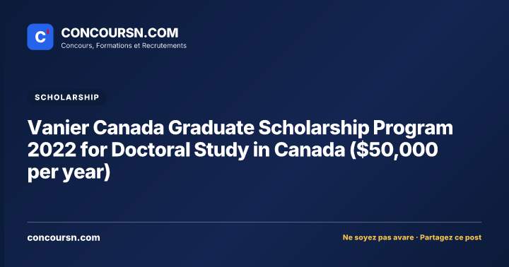 Illustration de l’article : Vanier Canada Graduate Scholarship Program 2022 for Doctoral Study in Canada ($50,000 per year)