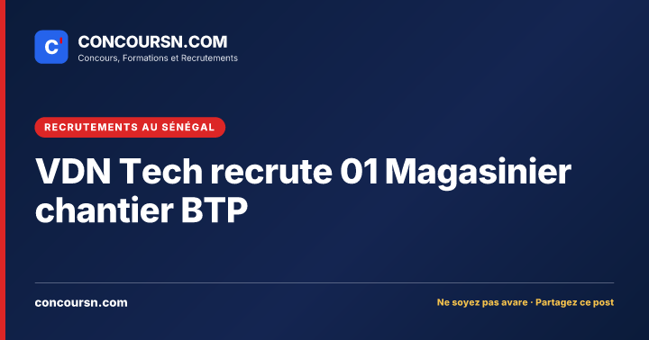 Illustration de l’article : VDN Tech recrute 01 Magasinier chantier BTP