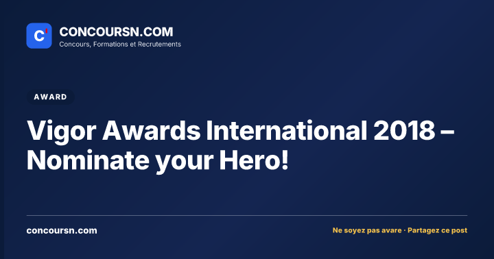 Illustration de l’article : Vigor Awards International 2018 – Nominate your Hero!