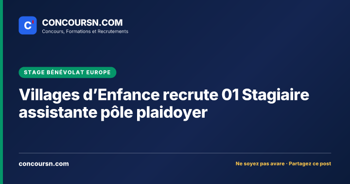 Illustration de l’article : Villages d’Enfance recrute 01 Stagiaire assistante pôle plaidoyer
