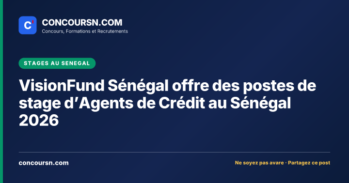 Illustration de l’article : VisionFund Sénégal offre des postes de stage d’Agents de Crédit au Sénégal 2026