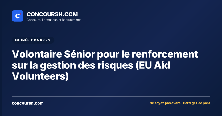 Illustration de l’article : Volontaire Sénior pour le renforcement sur la gestion des risques (EU Aid Volunteers)