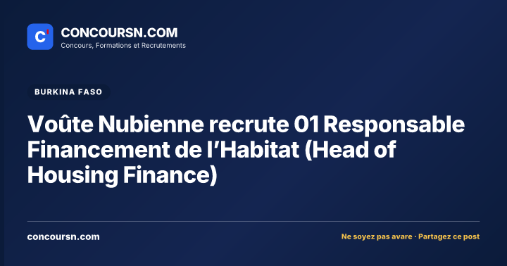 Illustration de l’article : Voûte Nubienne recrute 01 Responsable Financement de l’Habitat (Head of Housing Finance)