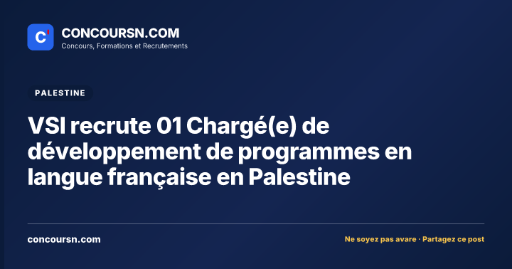 Illustration de l’article : VSI recrute 01 Chargé(e) de développement de programmes en langue française en Palestine