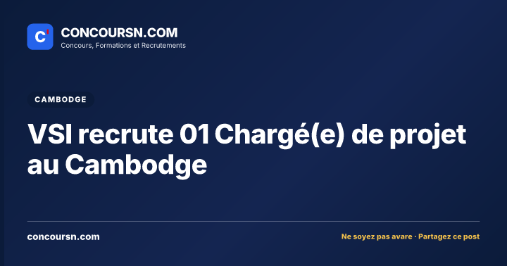 Illustration de l’article : VSI recrute 01 Chargé(e) de projet au Cambodge