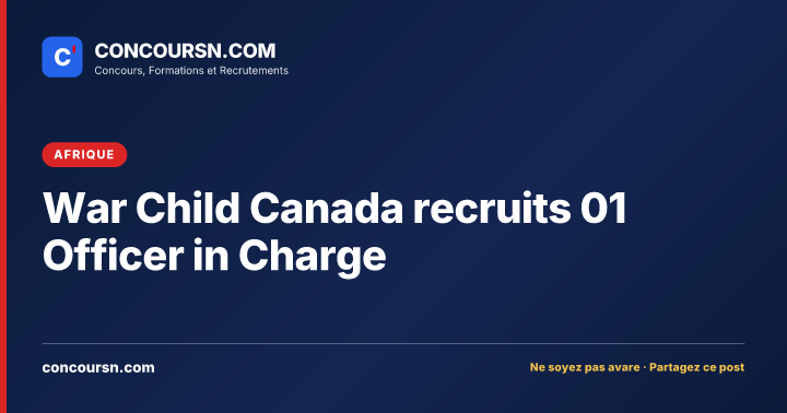 Illustration de l’article : War Child Canada recruits 01 Officer in Charge