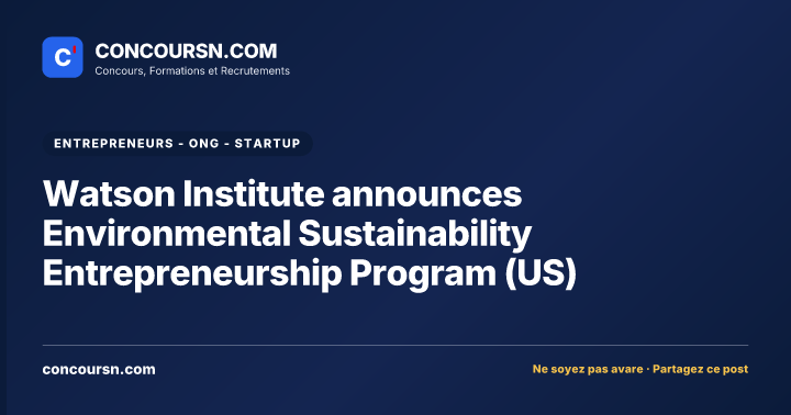 Illustration de l’article : Watson Institute announces Environmental Sustainability Entrepreneurship Program (US)