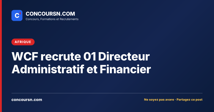 Illustration de l’article : WCF recrute 01 Directeur Administratif et Financier